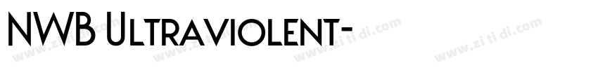 NWB Ultraviolent字体转换 NWB Ultraviolent字体转换